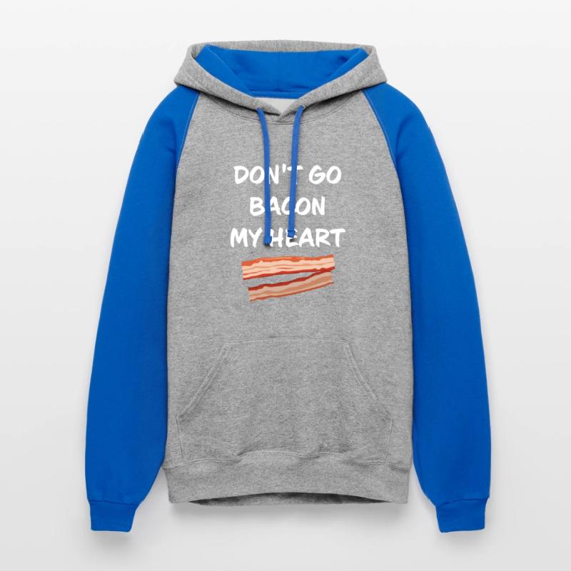 Don't Bacon My Heart Funny Apparel