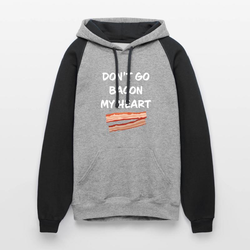 Don't Bacon My Heart Funny Apparel