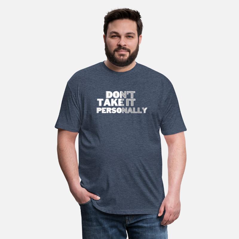 DONT TAKE IT PERSONALLY