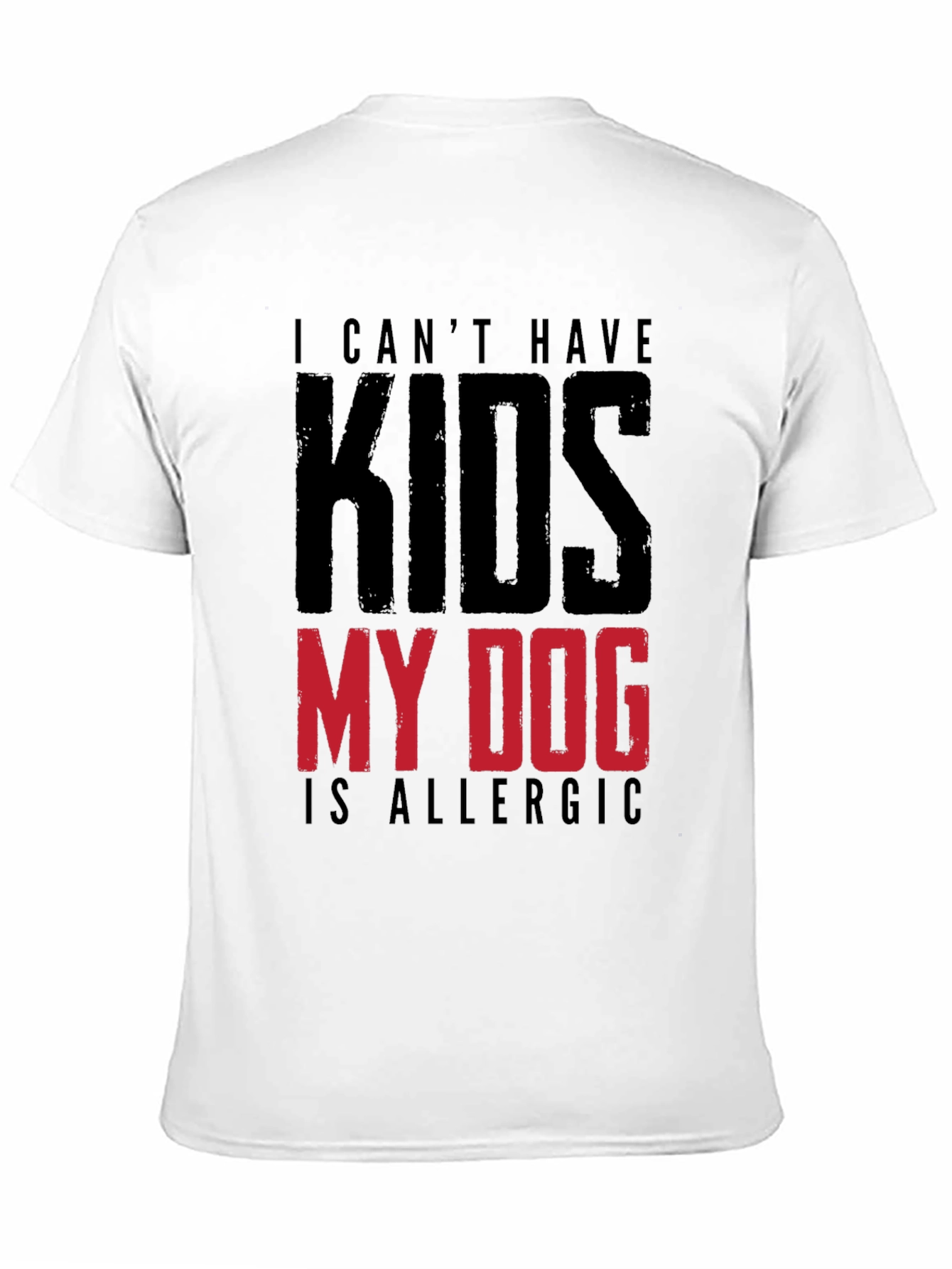 Funny My Dog is Allergic to Kids Graphic Tee