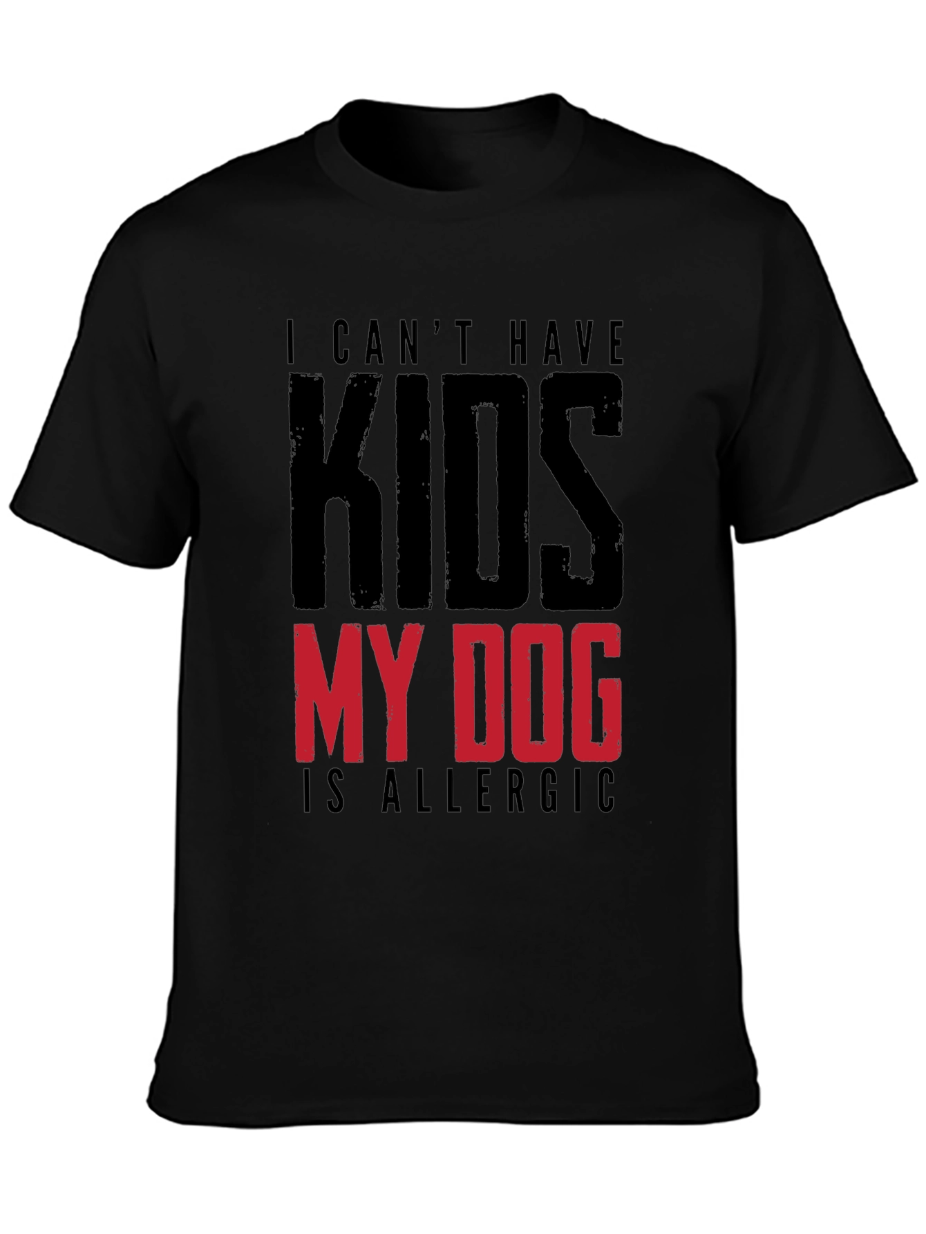 Funny My Dog is Allergic to Kids Graphic Tee