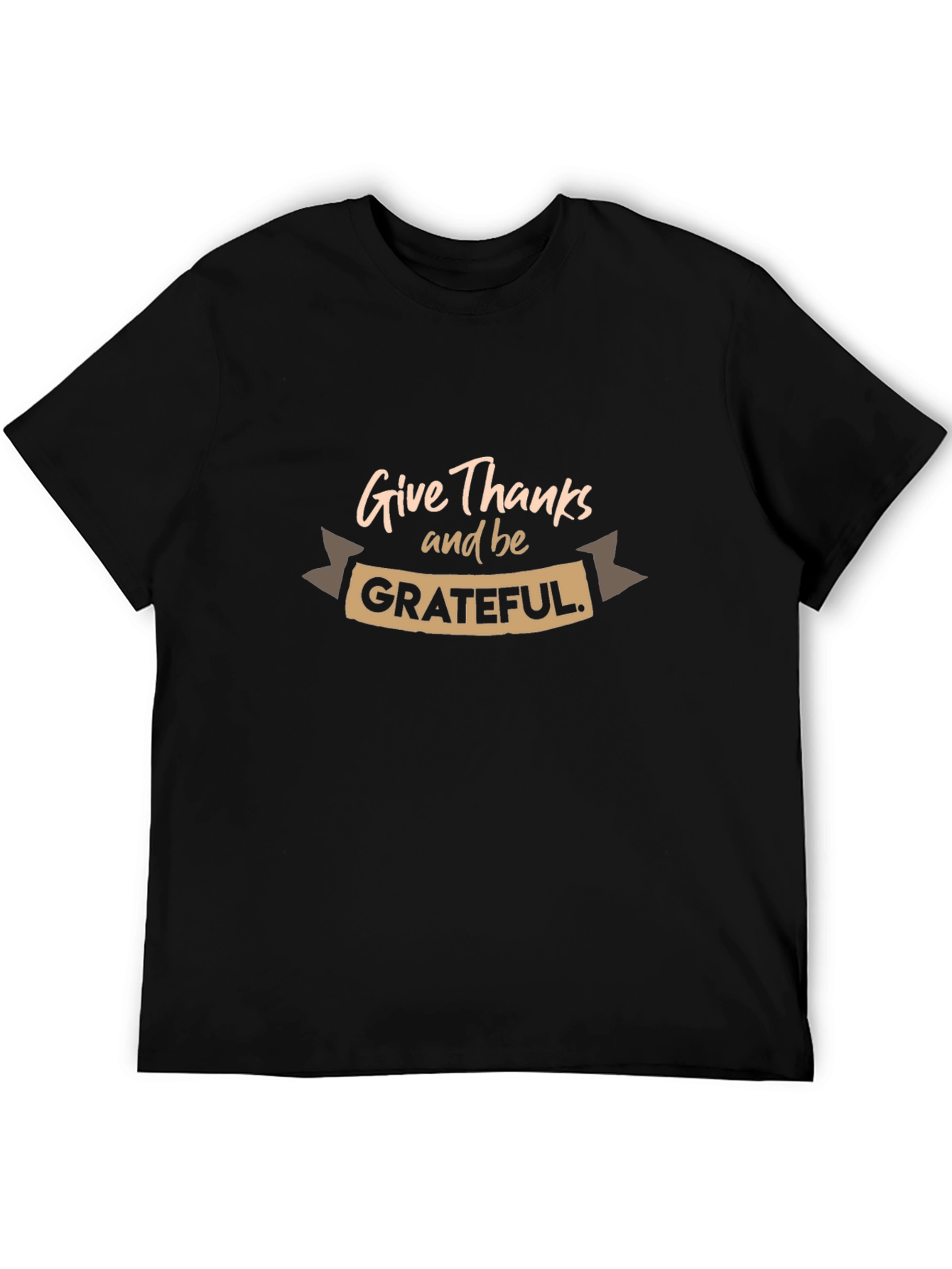 Give Thanks & Be Grateful Graphic T-Shirt