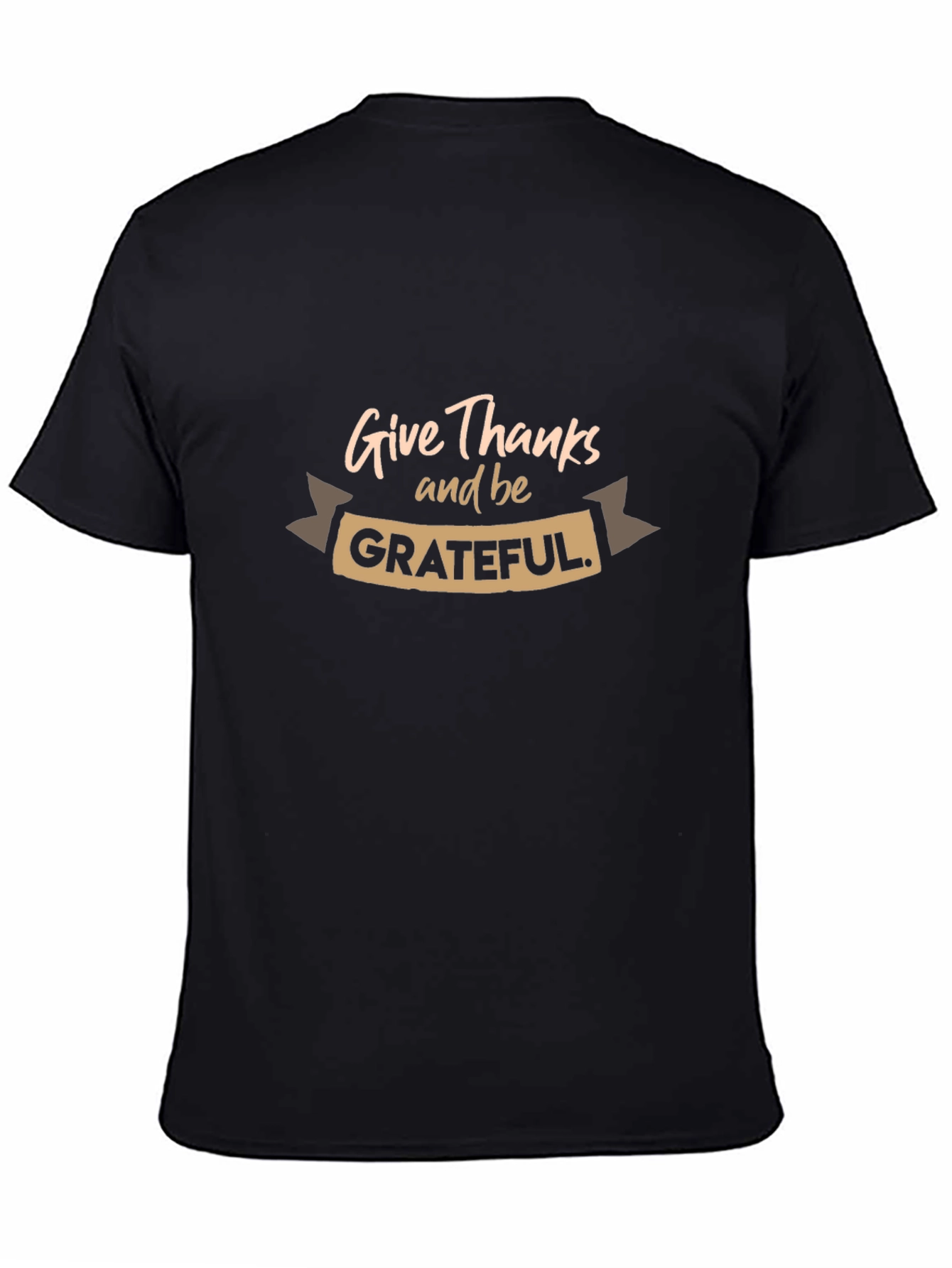 Give Thanks & Be Grateful Graphic T-Shirt