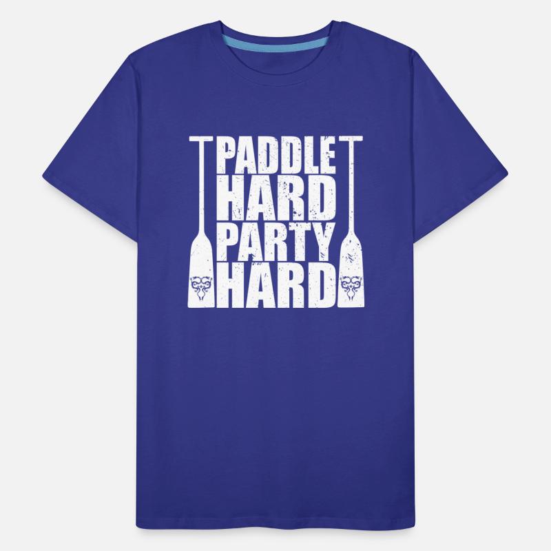 Dragon Boat Paddle Hard Party Hard