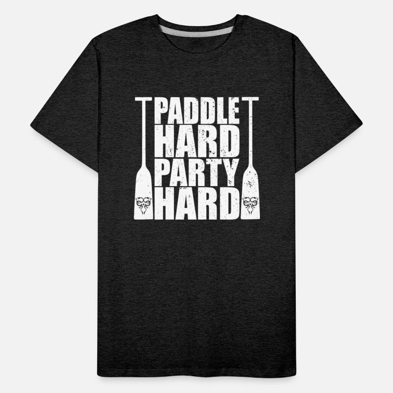 Dragon Boat Paddle Hard Party Hard