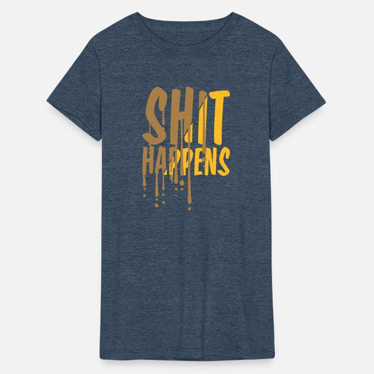 drop shit happens quote