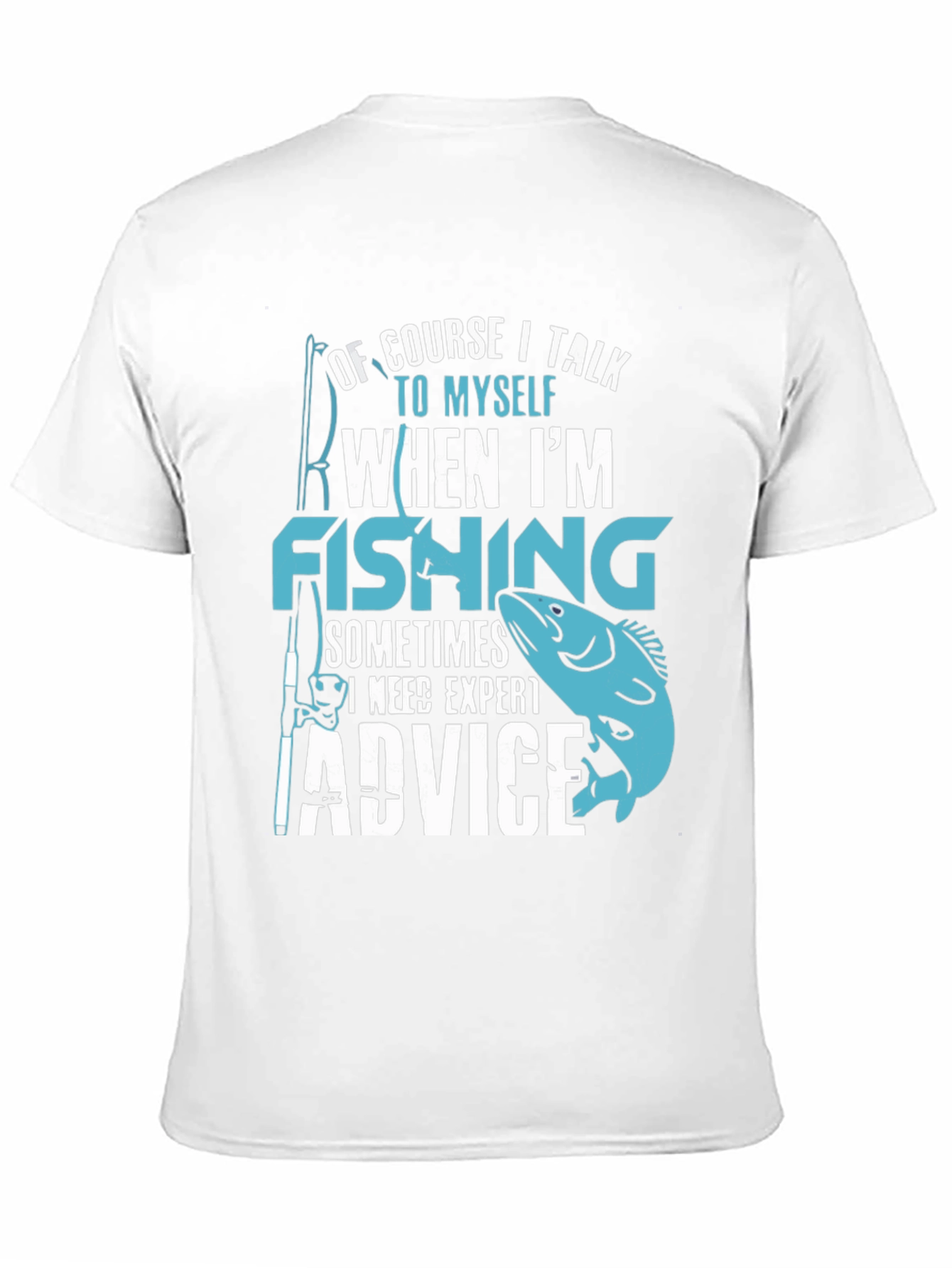 Fishing Expert Advice Tee -  Humorous Angler T-Shirt