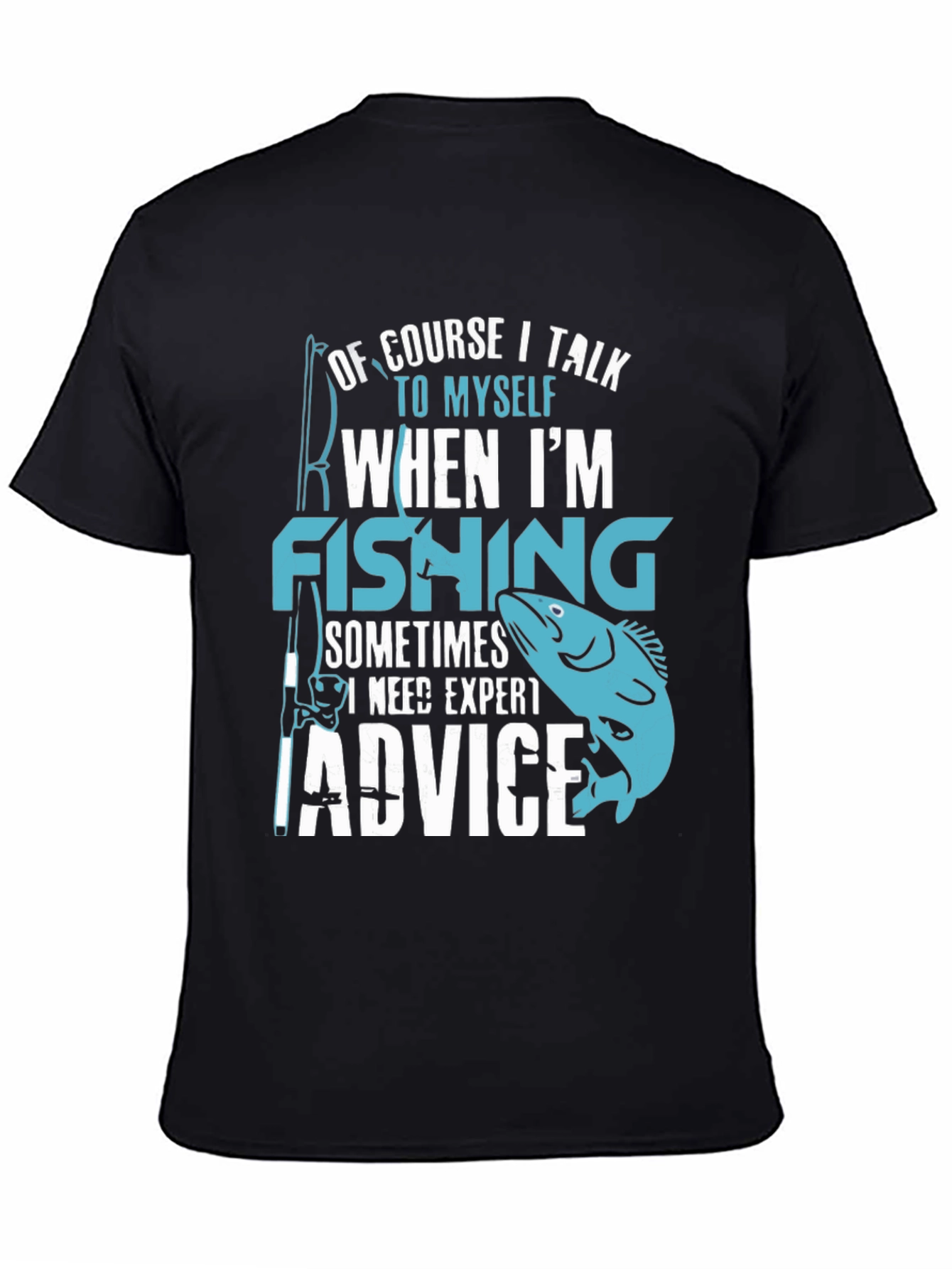 Fishing Expert Advice Tee -  Humorous Angler T-Shirt