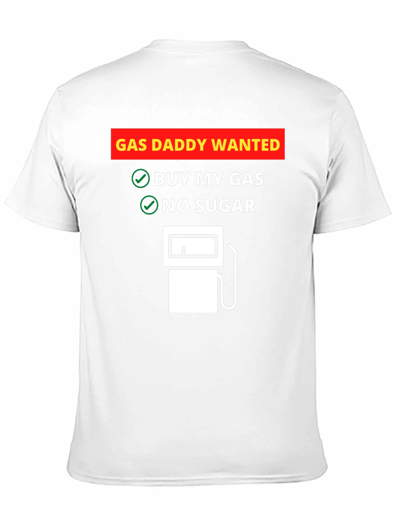 Gas Daddy Wanted T-Shirt - Funny Graphic Tee