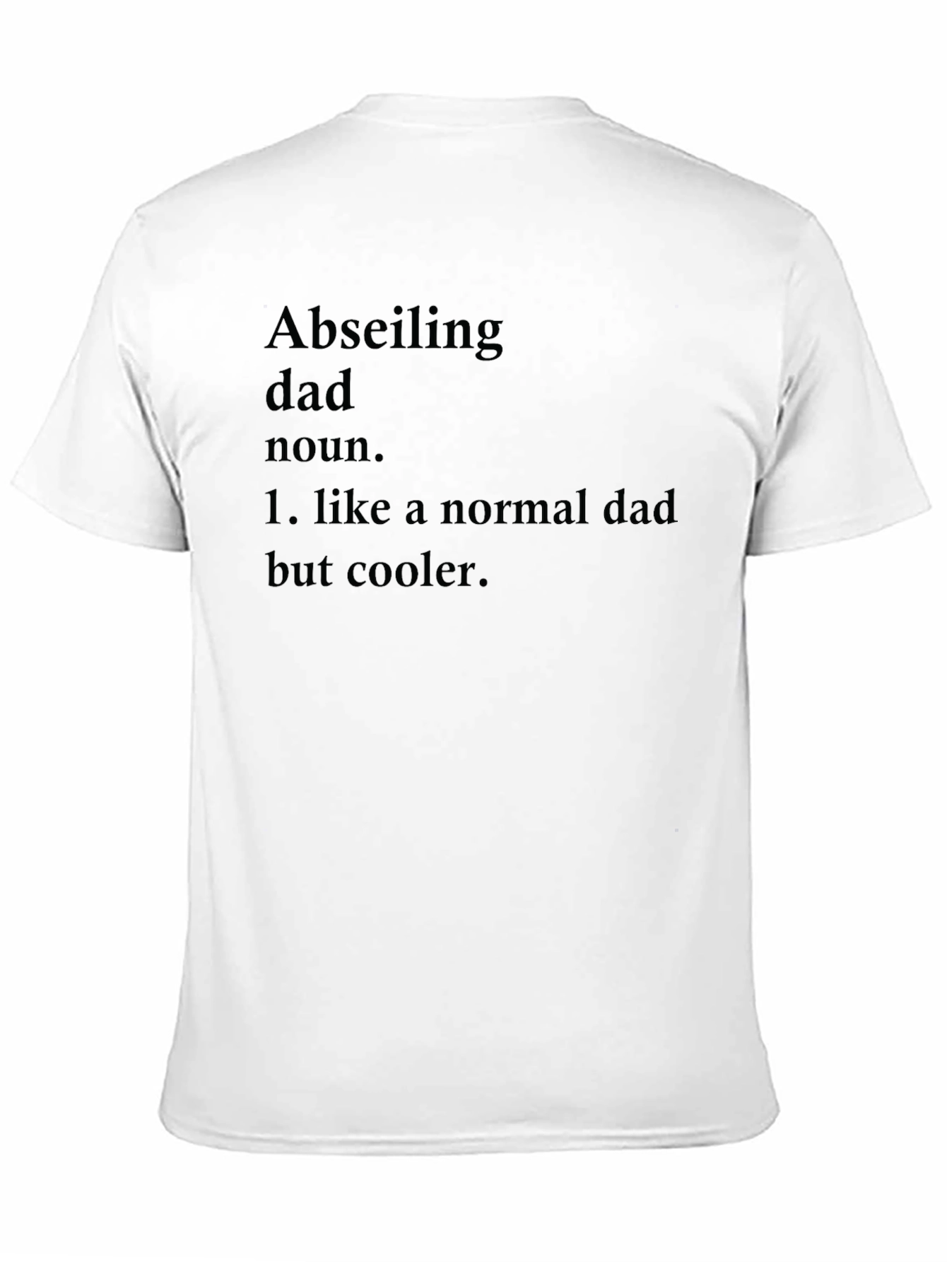 Abseiling Dad T-Shirt - Cool Father Definition Tee