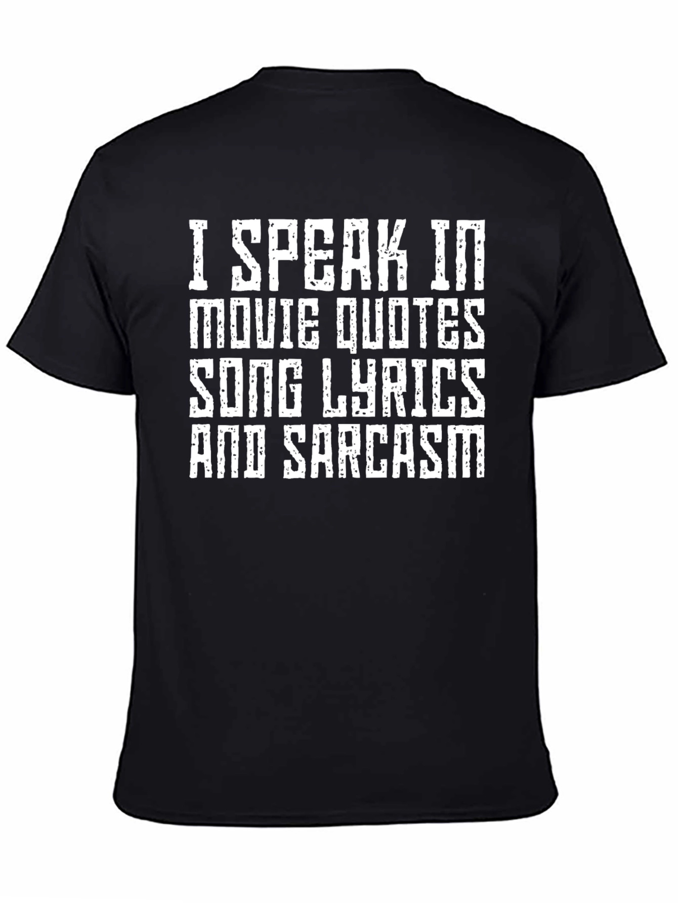 Funny Sarcastic Movie Quote Graphic T-Shirt