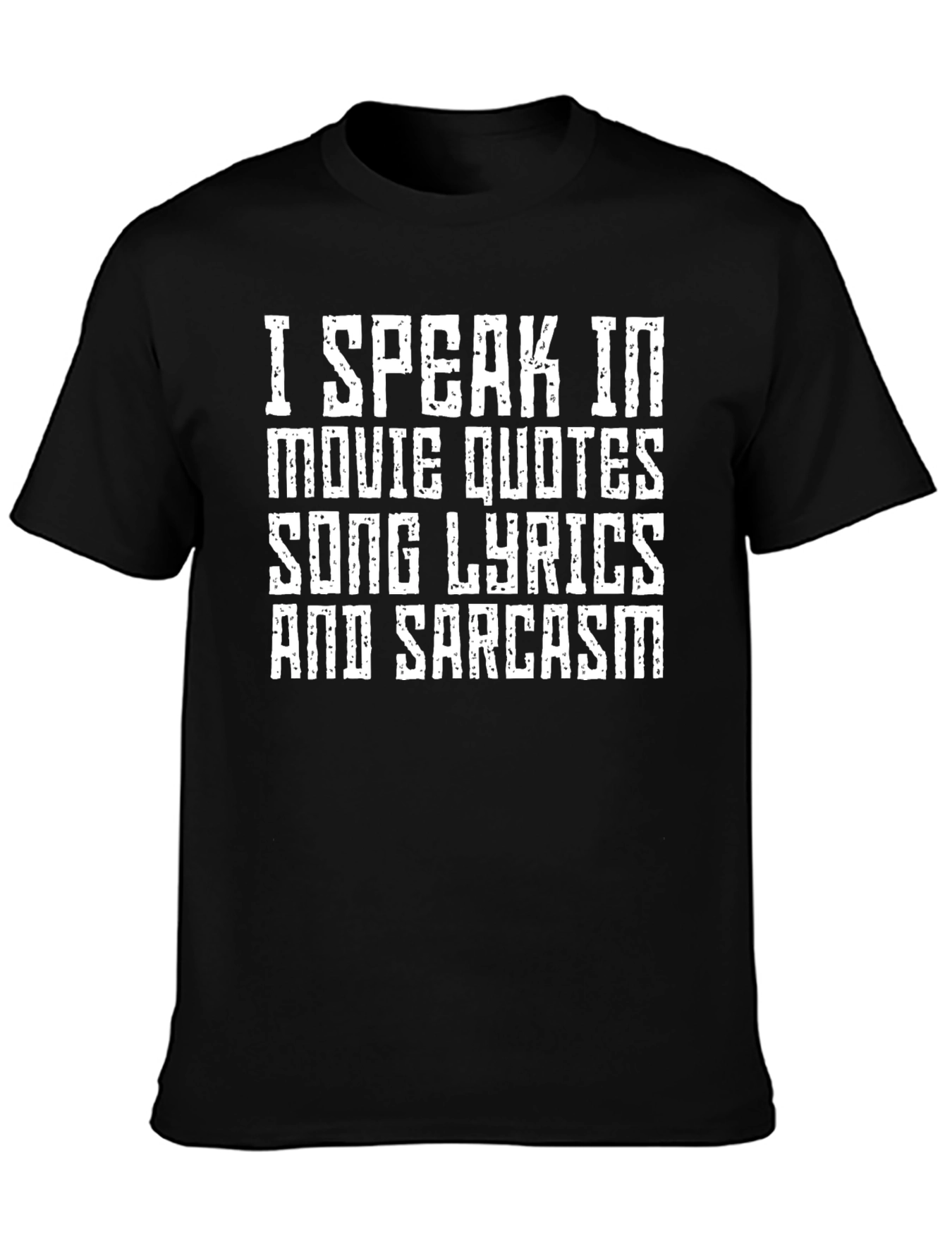 Funny Sarcastic Movie Quote Graphic T-Shirt