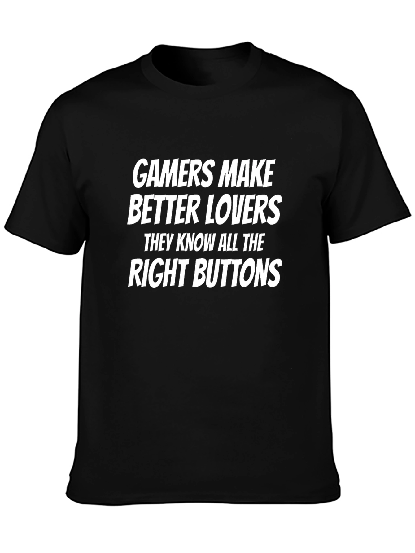 Gamers Make Better Lovers T-Shirt - Funny Graphic Tee