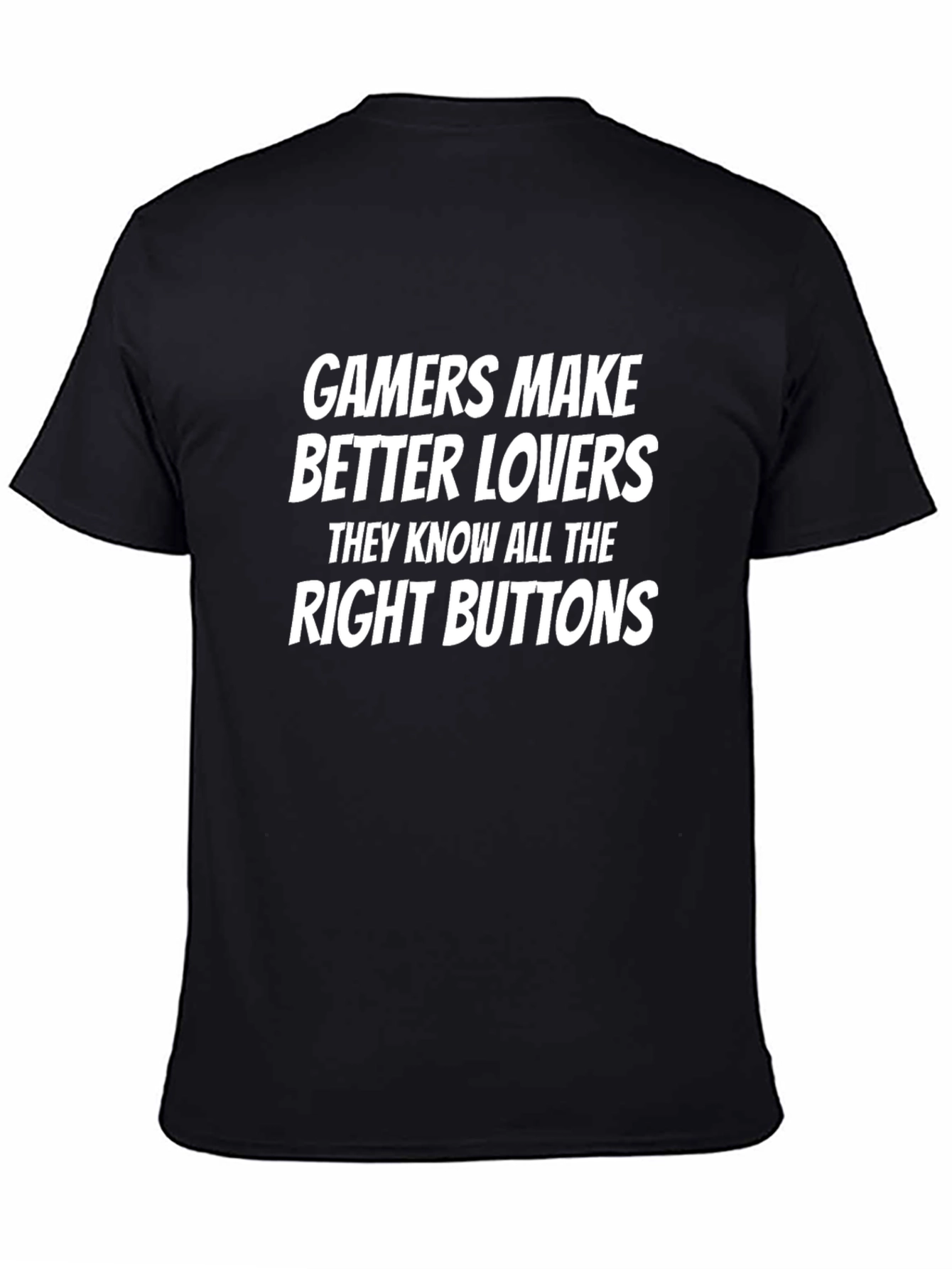 Gamers Make Better Lovers T-Shirt - Funny Graphic Tee