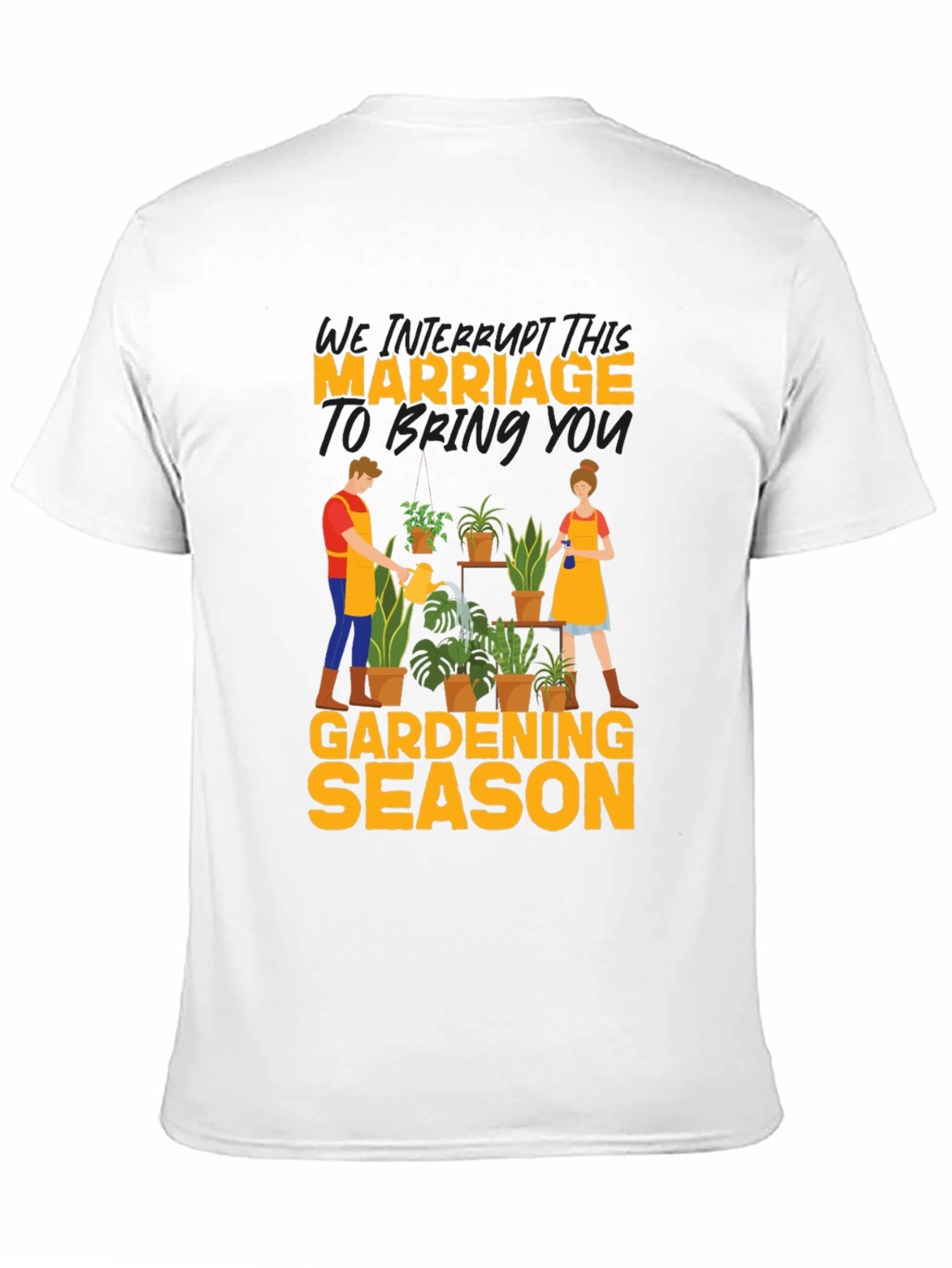 Gardening Season Marriage T-Shirt