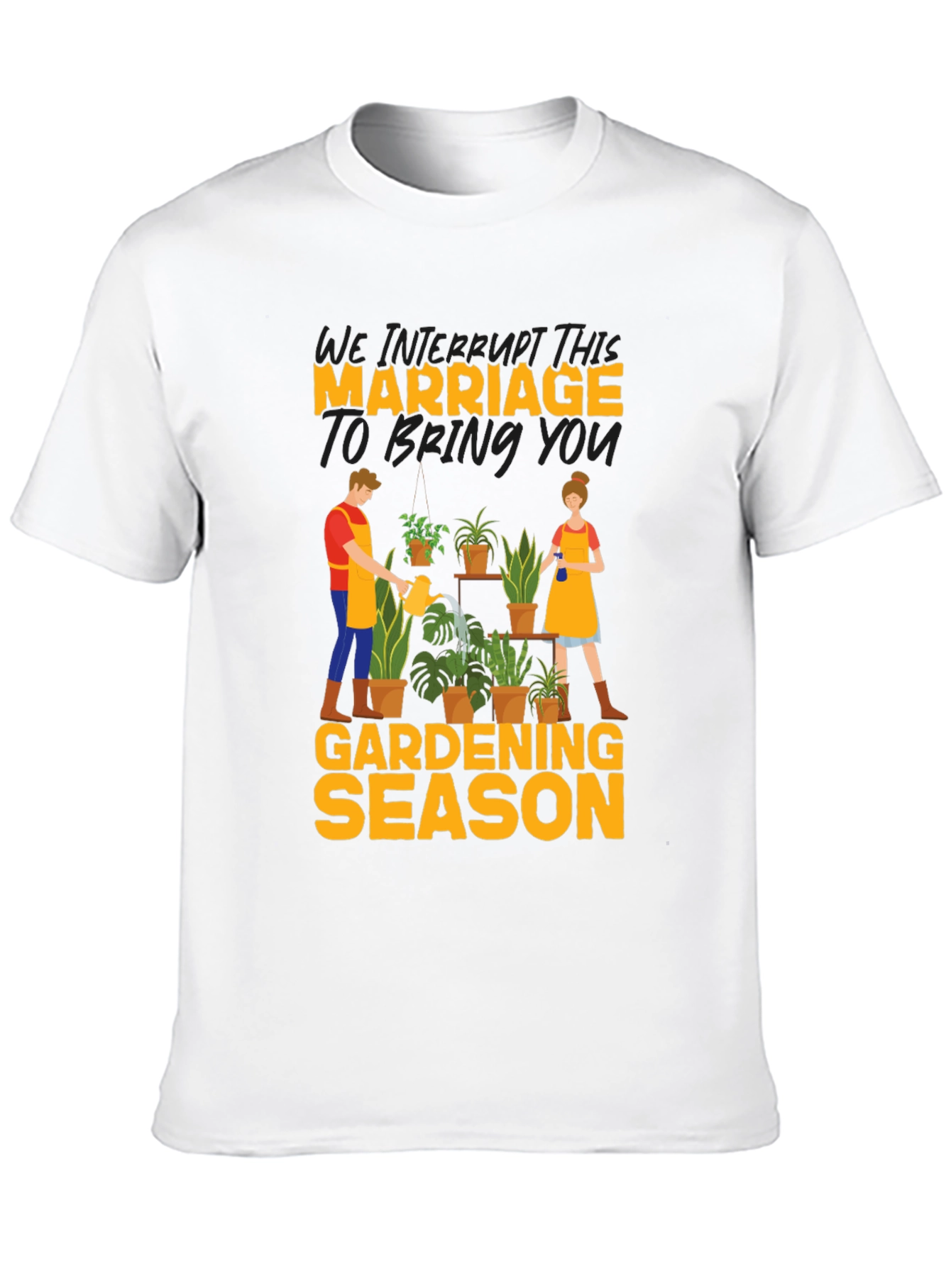 Gardening Season Marriage T-Shirt