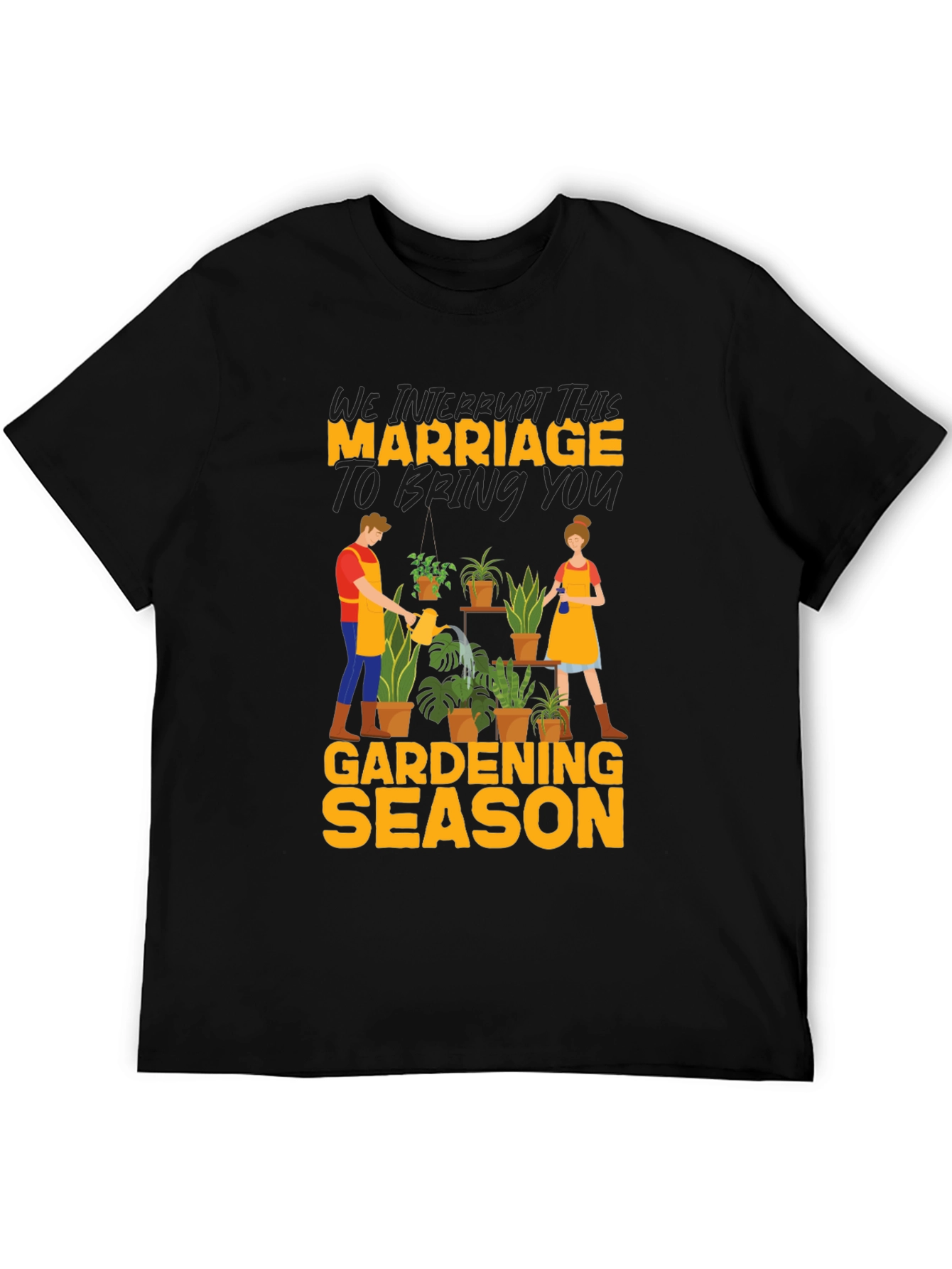 Gardening Season Marriage T-Shirt