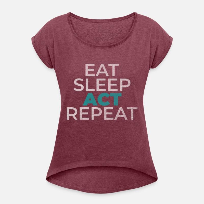 Eat Sleep Act Repeat funny actor- shirt