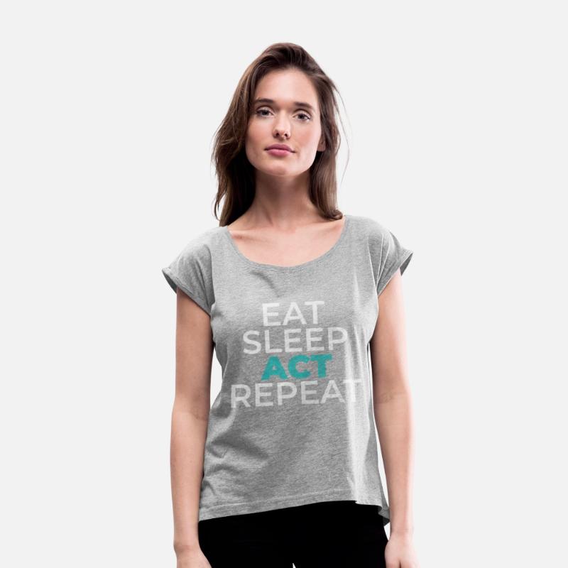 Eat Sleep Act Repeat funny actor- shirt