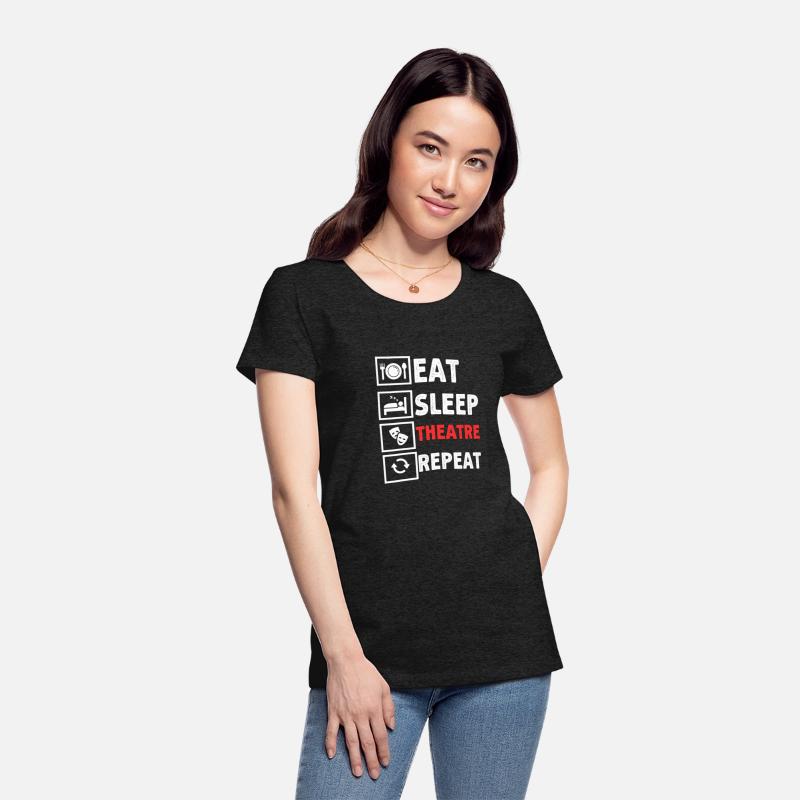 Eat Sleep Theater Repeat T Shirt | Fun Musical Tee