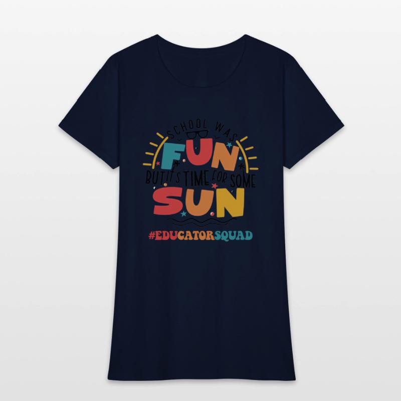 Educator Squad School Was Fun But It'S Time For So