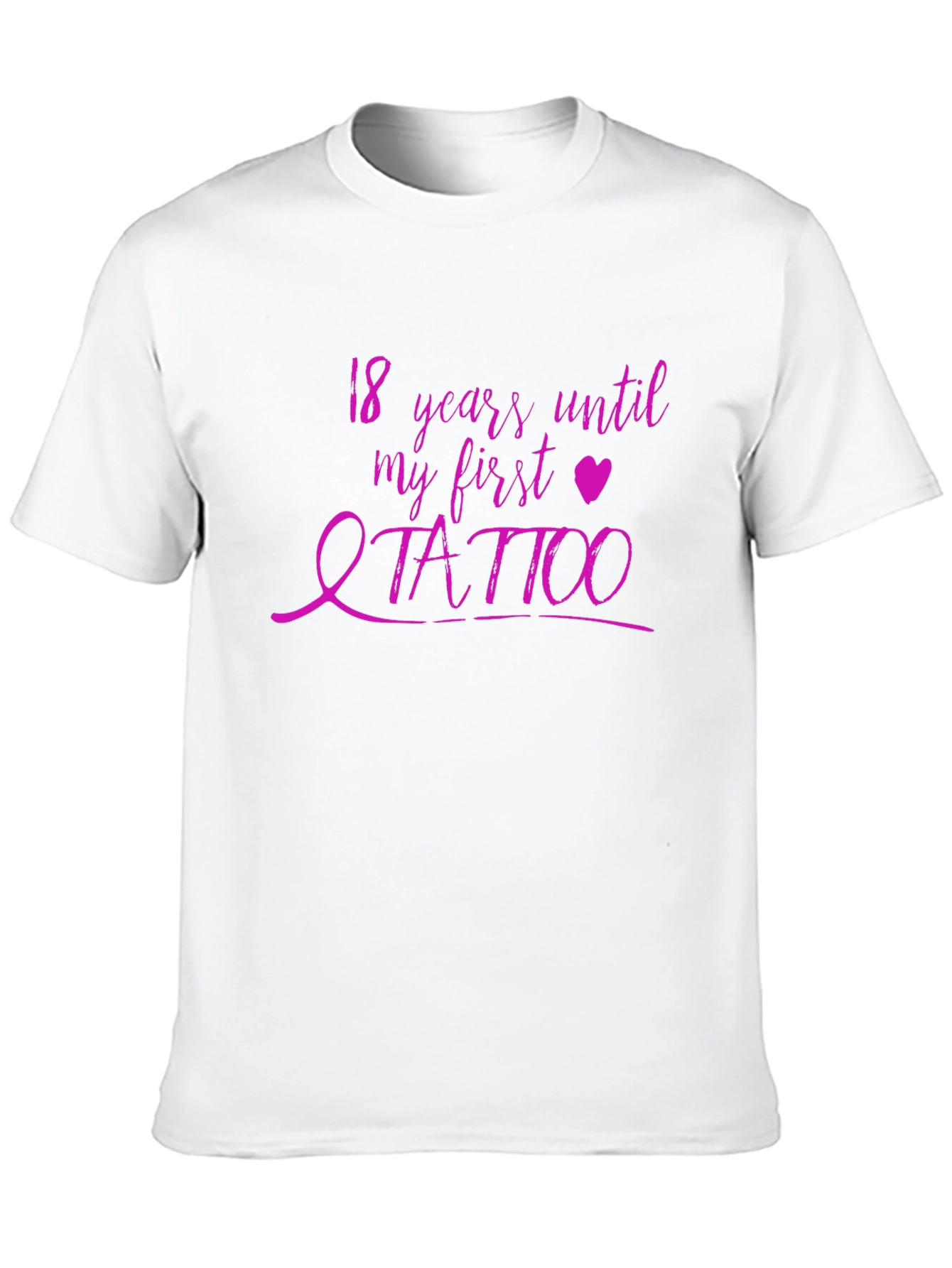 18 Years Until My First Tattoo Graphic Tee