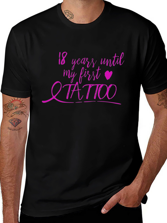 18 Years Until My First Tattoo Graphic Tee