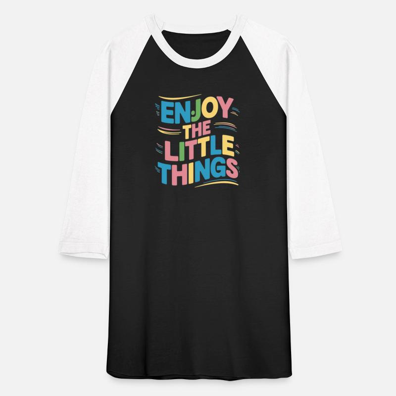 "Enjoy the little things " t shirt design.