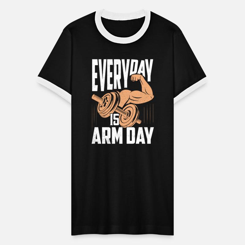 Everyday Is Arm Day Weight Lifting Workout Trainin