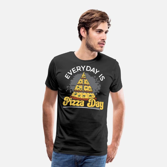 Everyday Is Pizza Day Pizza Lover Italian Food