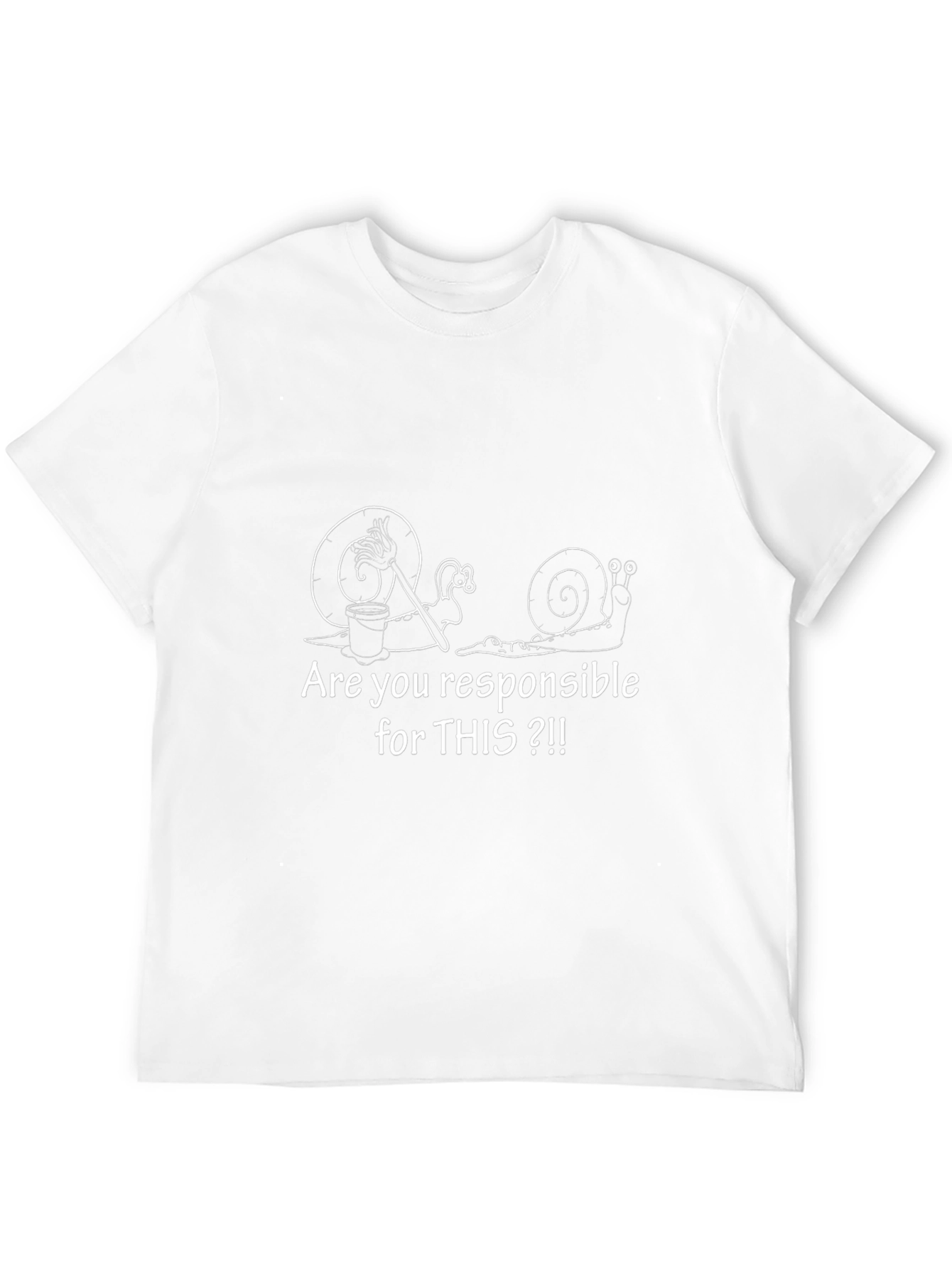 Funny Snail T-Shirt - Are You Responsible?