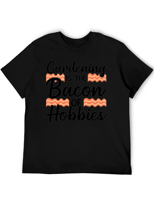 Gardening is the Bacon of Hobbies T-Shirt