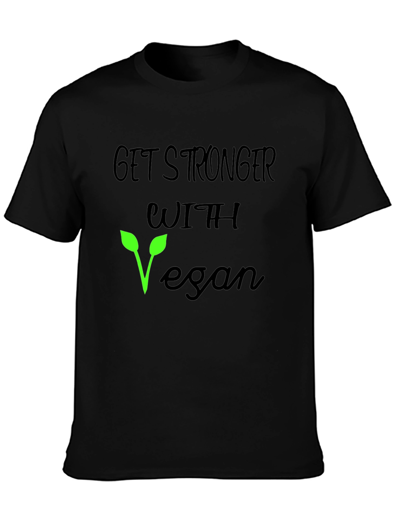 Get Stronger Vegan T-Shirt - Black Cotton Tee