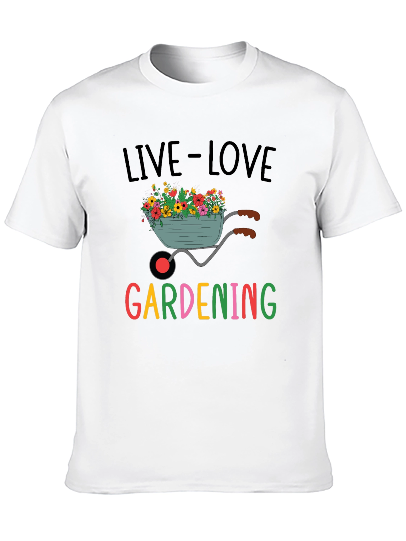 Live Love Gardening Graphic T-Shirt
