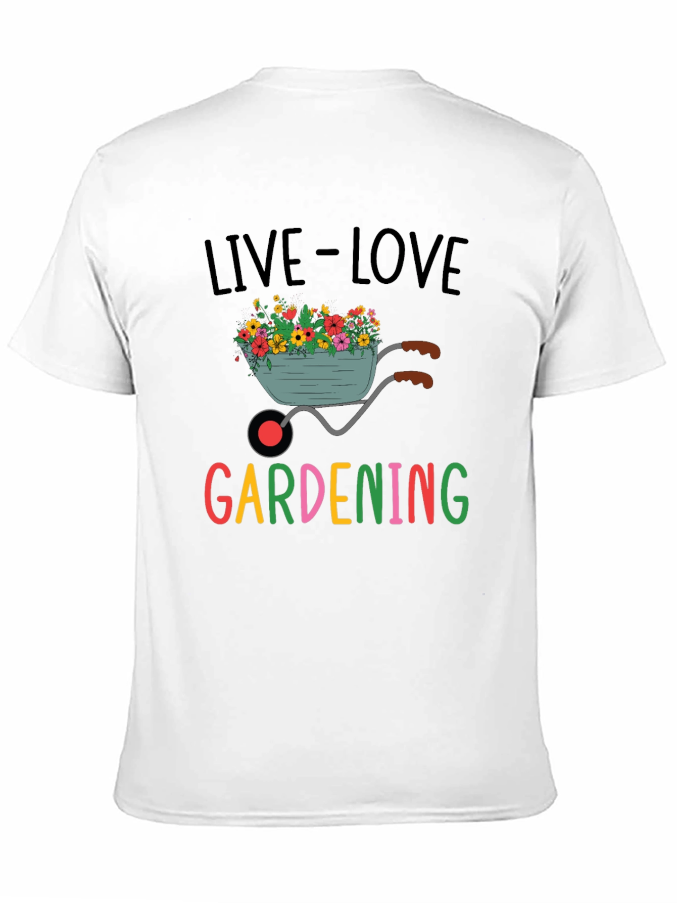 Live Love Gardening Graphic T-Shirt