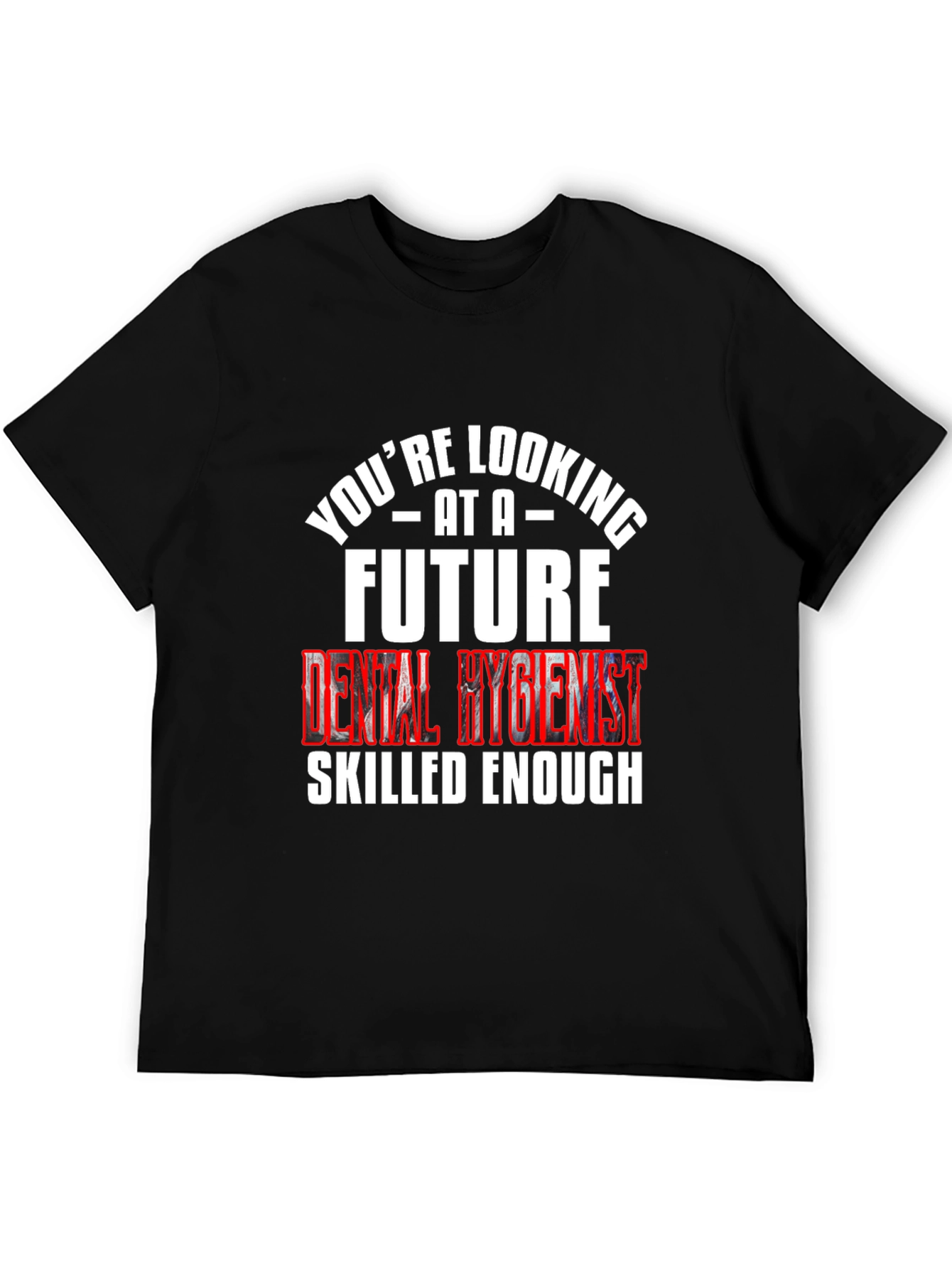 Future Dental Hygienist Black T-Shirt