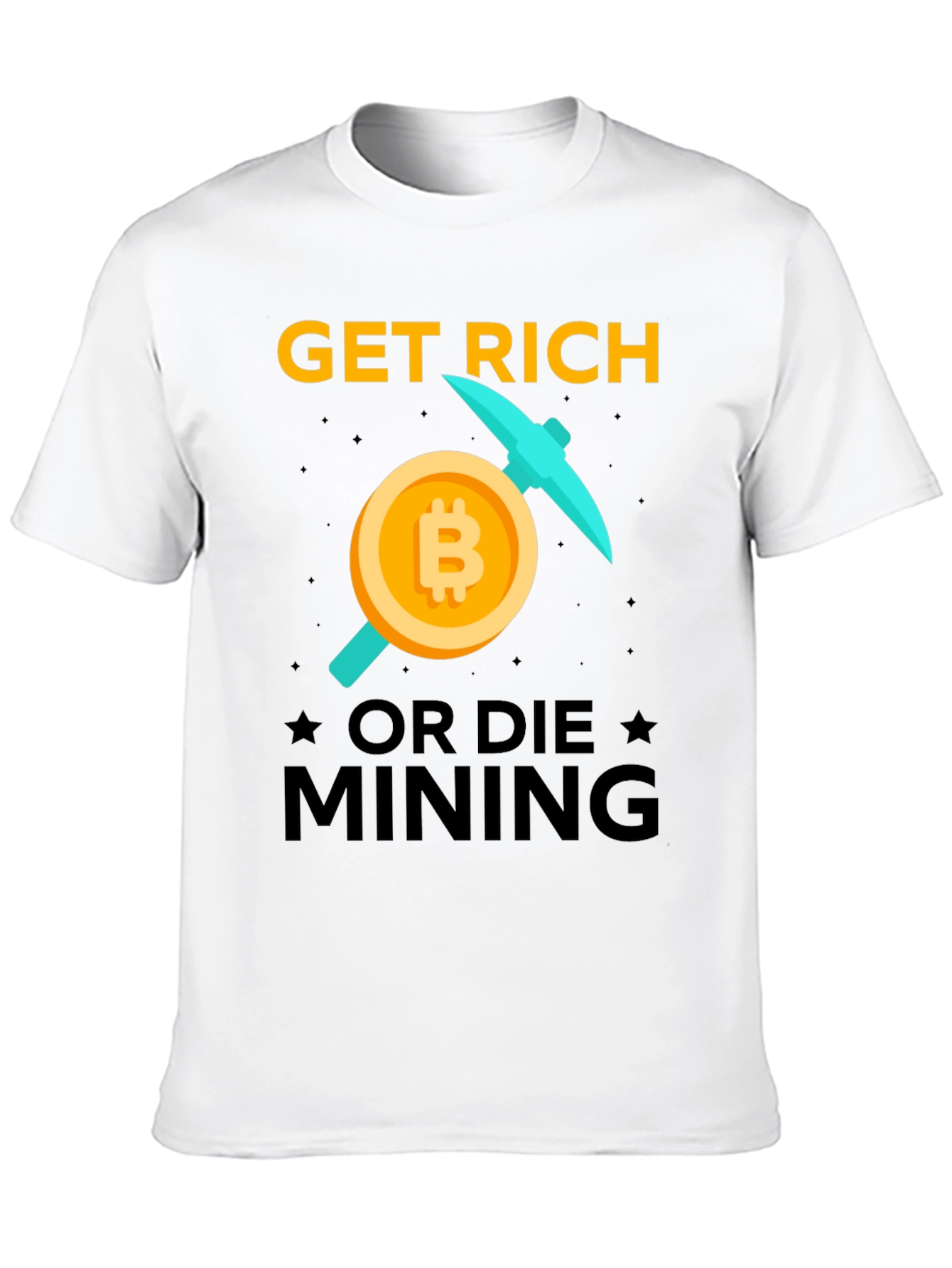 Get Rich Mining Bitcoin T-Shirt