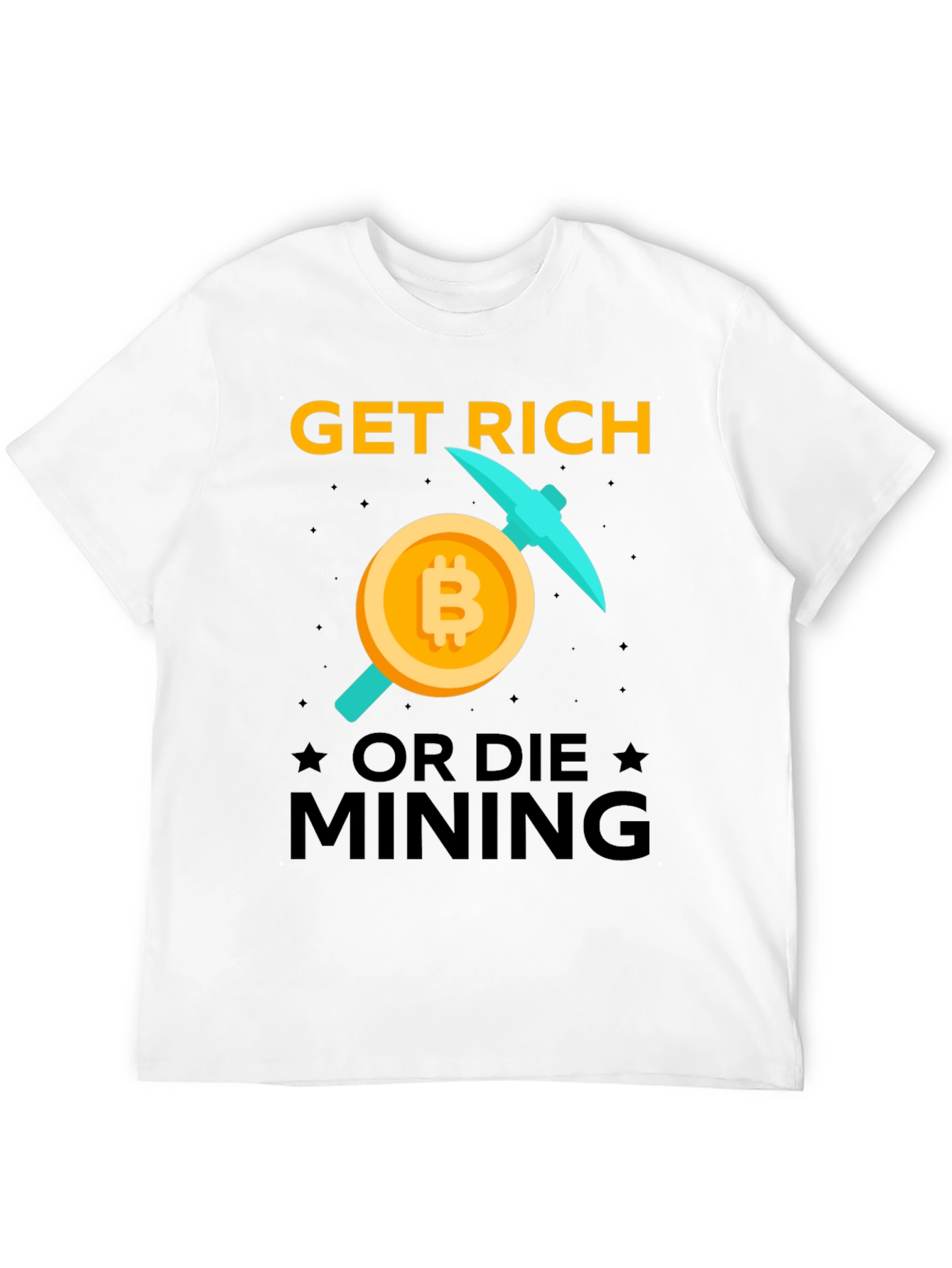 Get Rich Mining Bitcoin T-Shirt