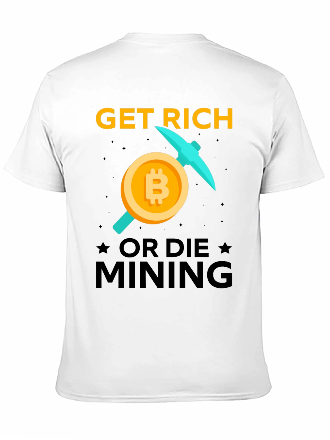 Get Rich Mining Bitcoin T-Shirt