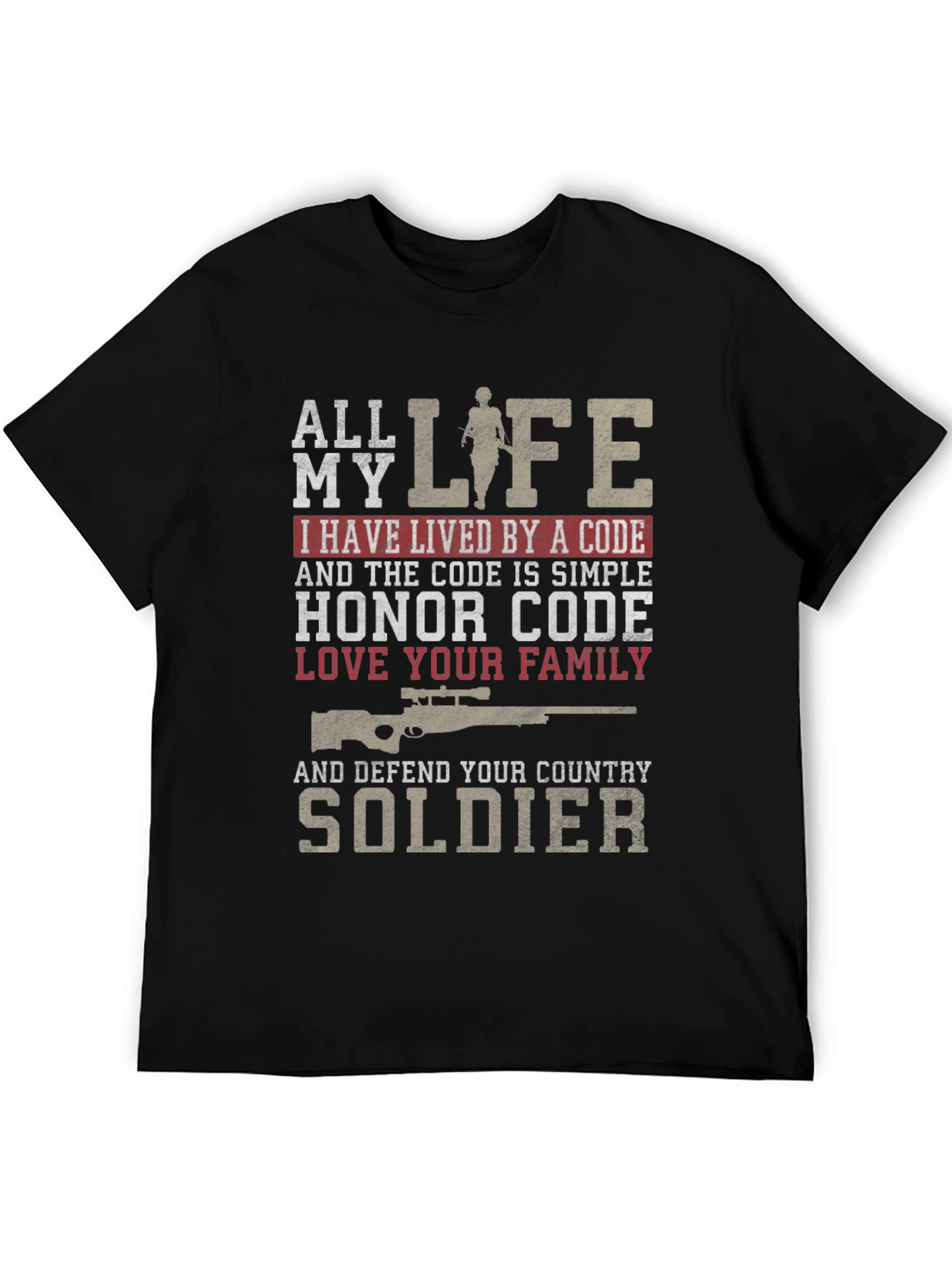 All My Life Honor Code Soldier T-Shirt