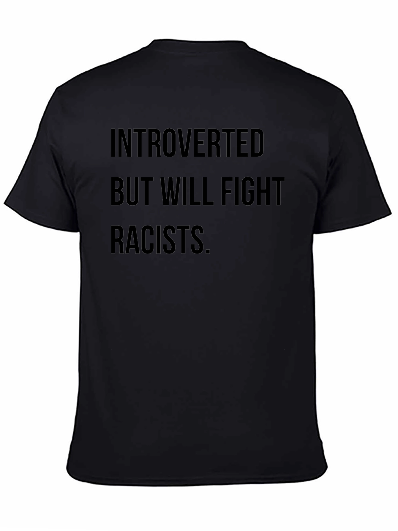 Introverted But Will Fight Racists T-Shirt