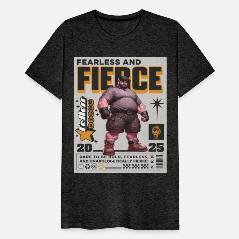 Fearless and Fierce.