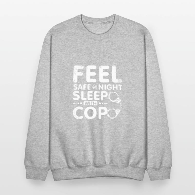Feel safe at night sleep with a cop