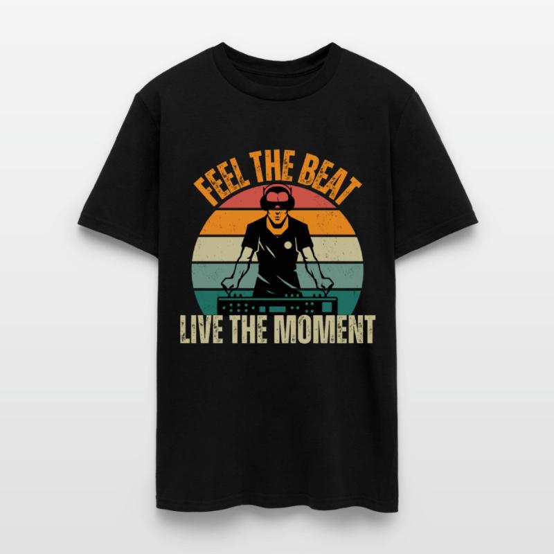 Feel the Beat, Live the Moment Trendy Tee