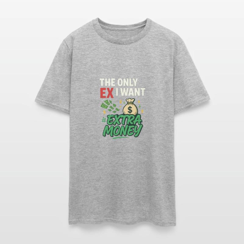 fiThe Only EX I Want Is Extra Money