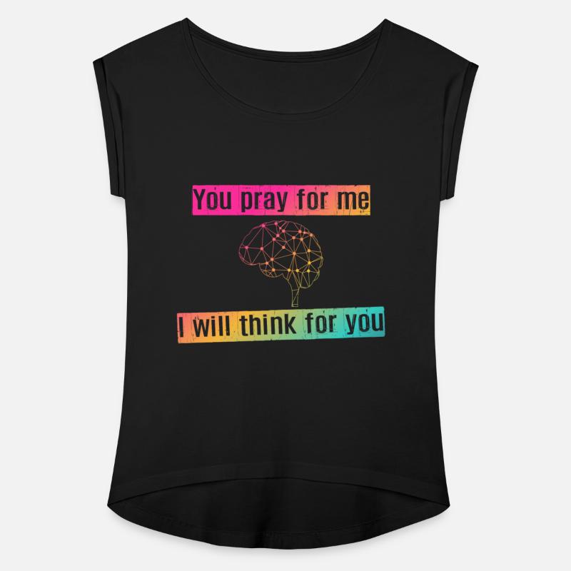 For Atheists - You pray for me, I'll think for me