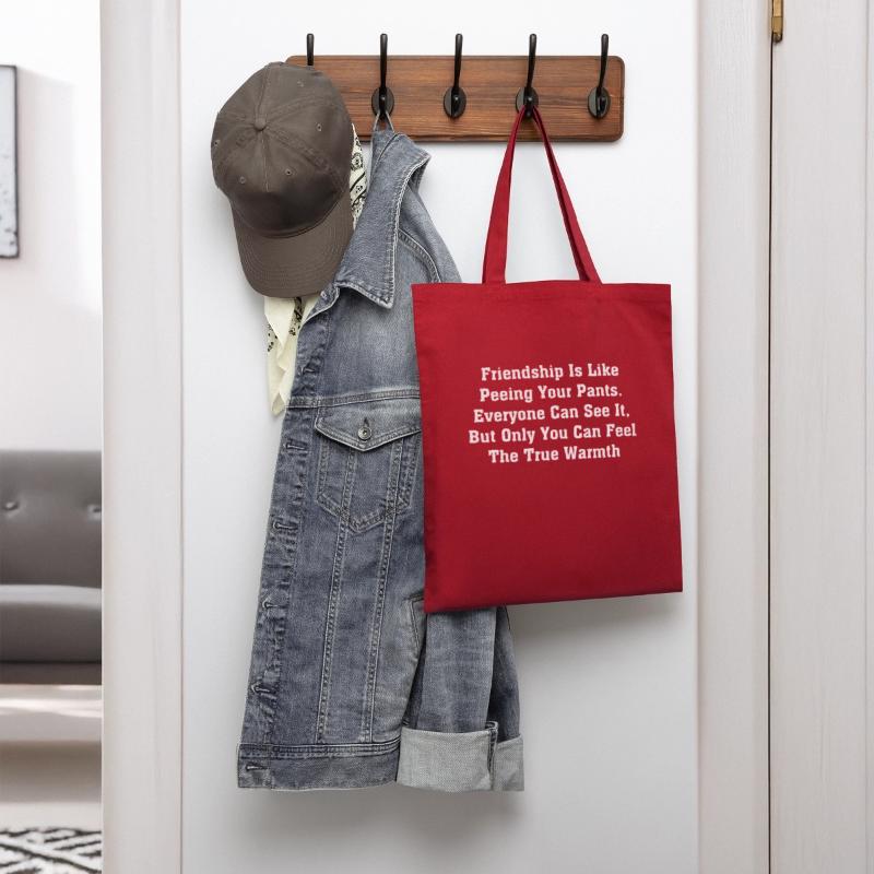 Friendship Is Like Peeing Your Pants Everyone