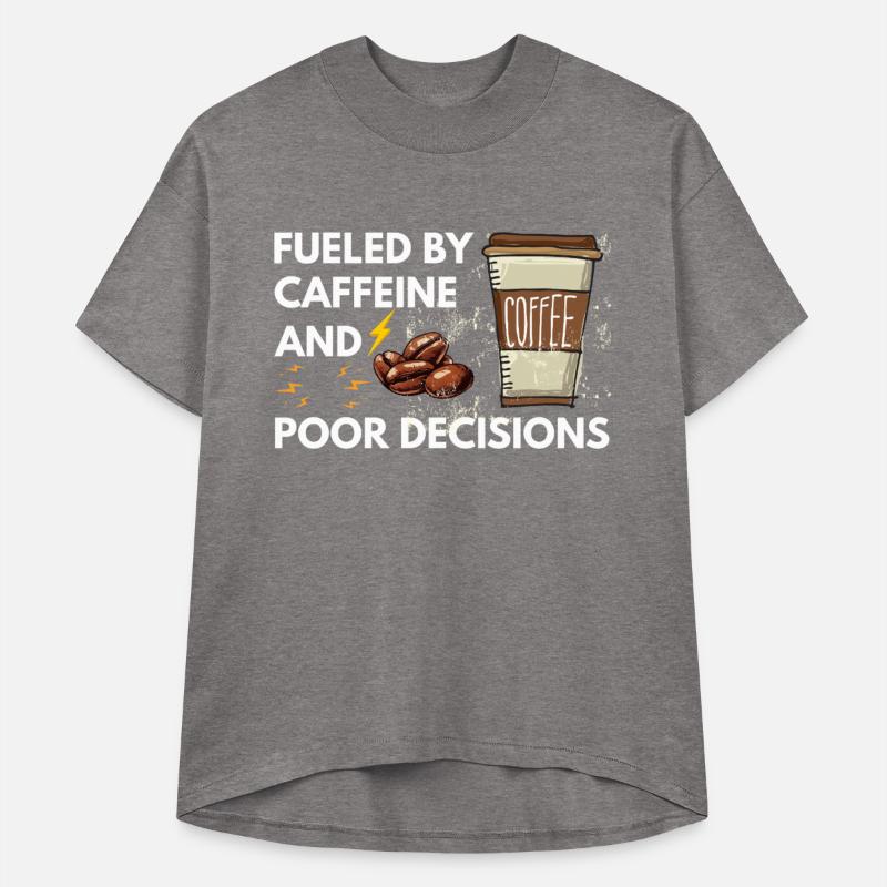 Fueled by Caffeine & Poor Decisions Tee