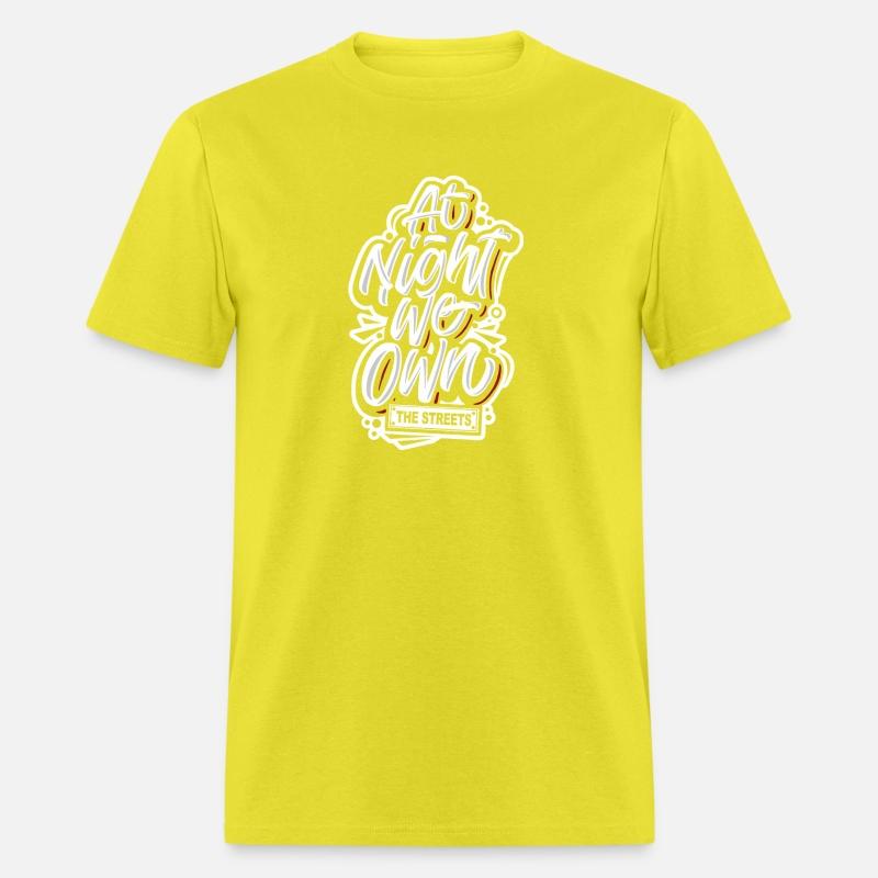 Funny at night we own the streets Quote