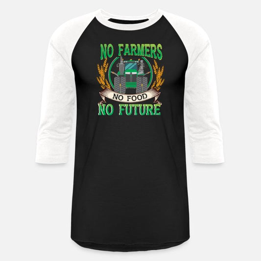 Funny No Farmers No Food No ture